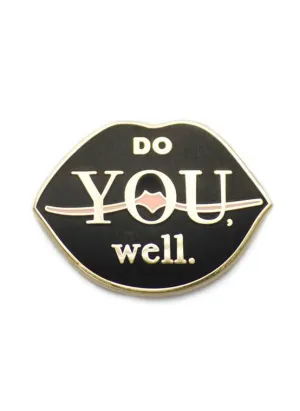 Do You Well - Lips Enamel Pin