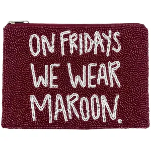 Mississippi State On Fridays We Wear Maroon large coin pouch